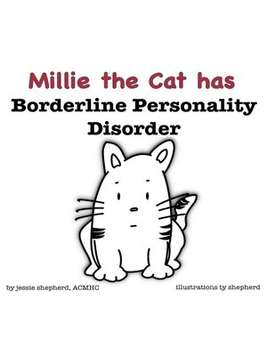cover image of Millie the Cat has Borderline Personality Disorder